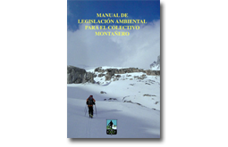 Manual de legislación ambiental para el colectivo montañero Manual de legislación ambiental para el colectivo montañero
