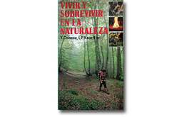 Vivir y sobrevivir en la naturaleza Vivir y sobrevivir en la naturaleza