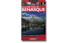 Guía del Valle de Benasque. Ascensiones, excursiones y naturaleza
